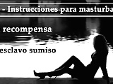 SPANISH JOI. La recompensa del esclavo sumiso. ANAL + CEI